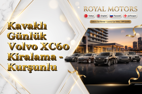 Kavaklı Günlük Volvo XC60 Kiralama - Kurşunlu
