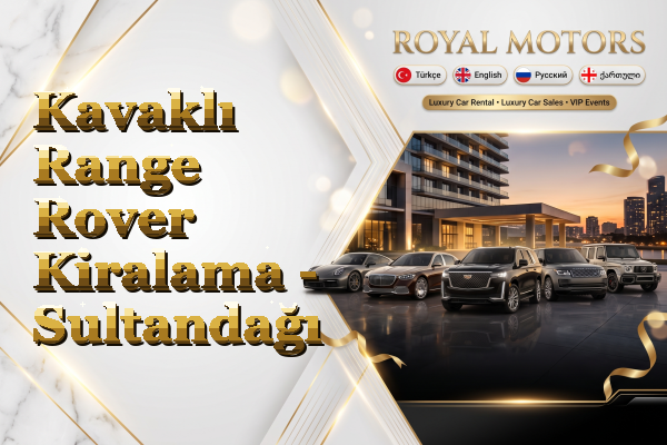 Kavaklı Range Rover Kiralama - Sultandağı