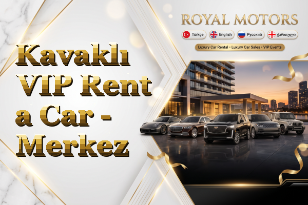 Kavaklı VIP Rent a Car - Merkez