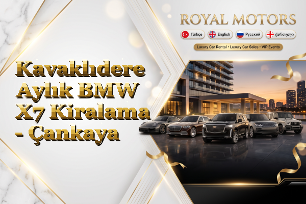 Kavaklıdere Aylık BMW X7 Kiralama - Çankaya