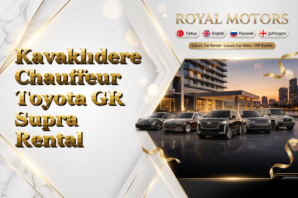 Kavaklıdere Chauffeur Toyota GR Supra Rental