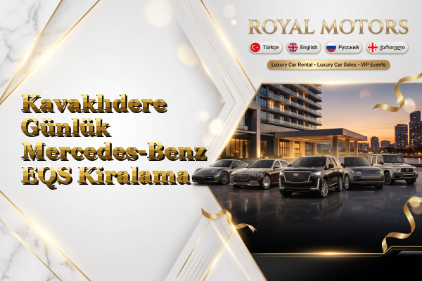 Kavaklıdere Günlük Mercedes-Benz EQS Kiralama