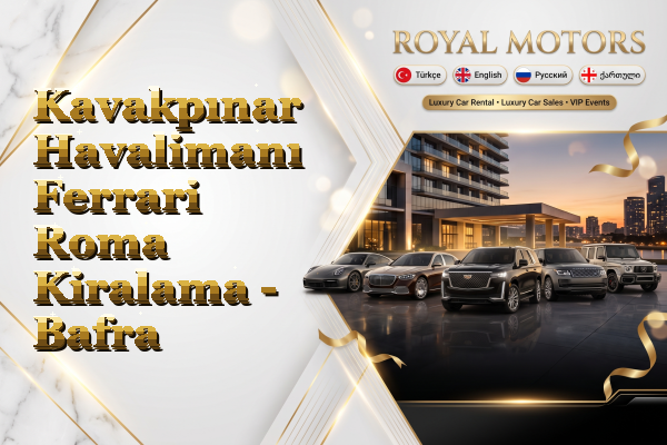 Kavakpınar Havalimanı Ferrari Roma Kiralama - Bafra