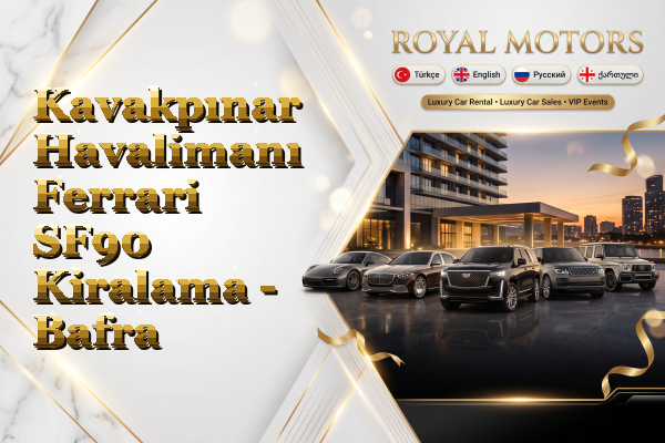 Kavakpınar Havalimanı Ferrari SF90 Kiralama - Bafra
