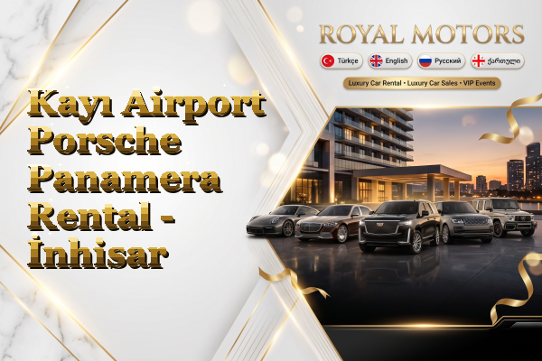 Kayı Airport Porsche Panamera Rental - İnhisar