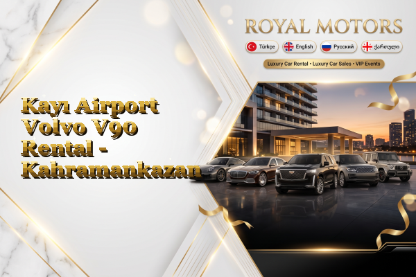 Kayı Airport Volvo V90 Rental - Kahramankazan