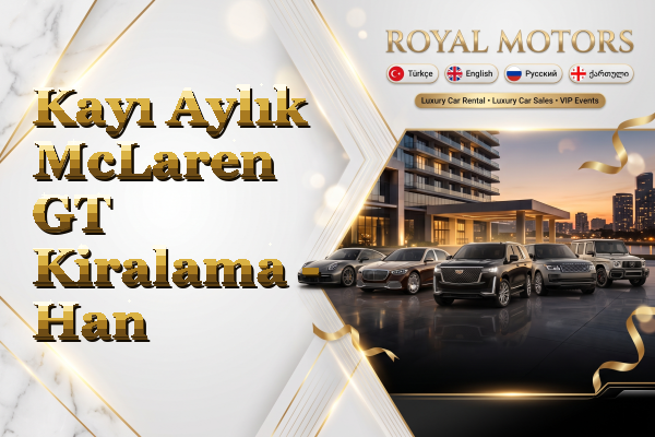 Kayı Aylık McLaren GT Kiralama - Han