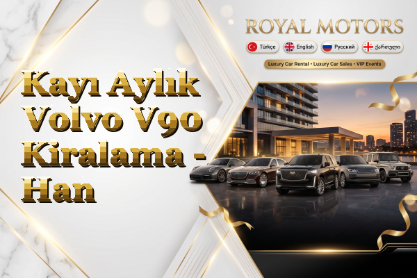 Kayı Aylık Volvo V90 Kiralama - Han