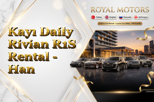 Kayı Daily Rivian R1S Rental - Han