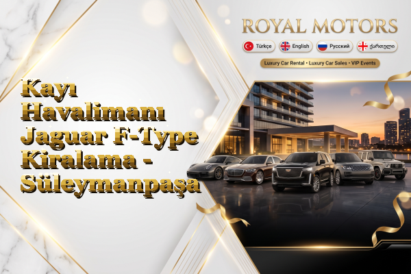 Kayı Havalimanı Jaguar F-Type Kiralama - Süleymanpaşa