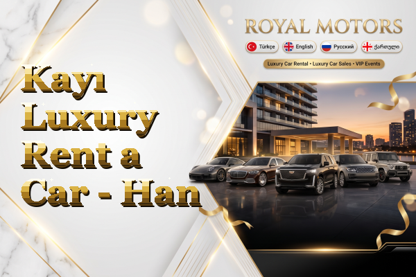 Kayı Luxury Rent a Car - Han