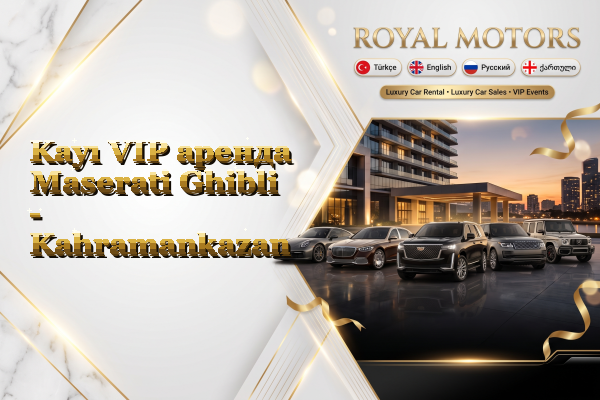 Kayı VIP аренда Maserati Ghibli - Kahramankazan