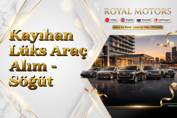 Kayıhan Lüks Araç Alım - Söğüt