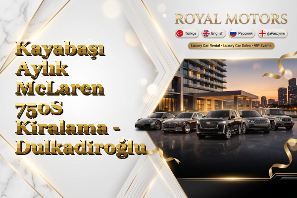 Kayabaşı Aylık McLaren 750S Kiralama - Dulkadiroğlu