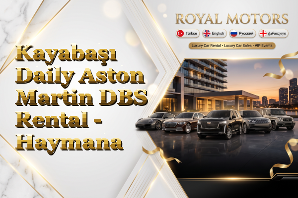 Kayabaşı Daily Aston Martin DBS Rental - Haymana