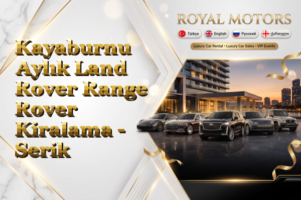 Kayaburnu Aylık Land Rover Range Rover Kiralama - Serik