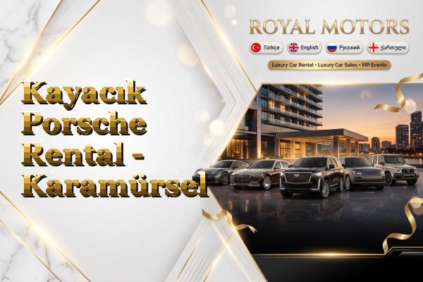 Kayacık Porsche Rental - Karamürsel