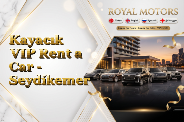 Kayacık VIP Rent a Car - Seydikemer