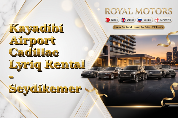 Kayadibi Airport Cadillac Lyriq Rental - Seydikemer