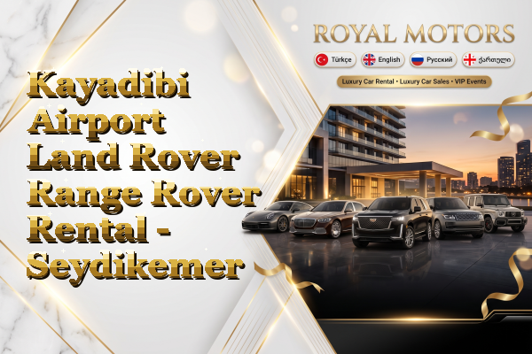 Kayadibi Airport Land Rover Range Rover Rental - Seydikemer