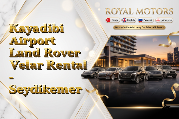 Kayadibi Airport Land Rover Velar Rental - Seydikemer