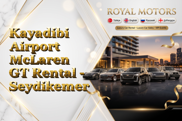 Kayadibi Airport McLaren GT Rental - Seydikemer