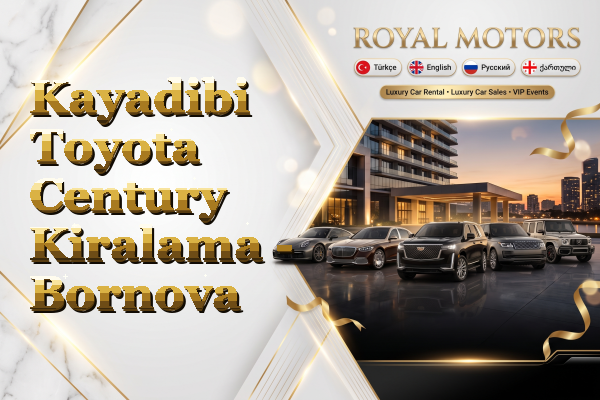 Kayadibi Toyota Century Kiralama - Bornova