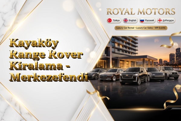 Kayaköy Range Rover Kiralama - Merkezefendi