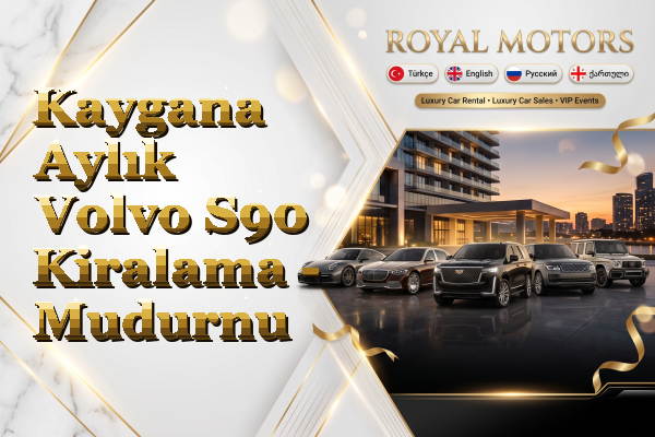 Kaygana Aylık Volvo S90 Kiralama - Mudurnu