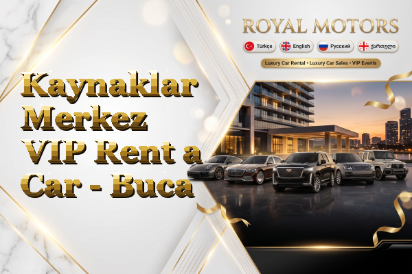 Kaynaklar Merkez VIP Rent a Car - Buca