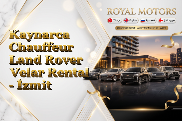 Kaynarca Chauffeur Land Rover Velar Rental - İzmit