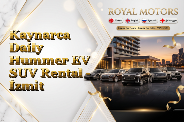 Kaynarca Daily Hummer EV SUV Rental - İzmit