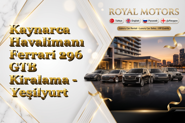 Kaynarca Havalimanı Ferrari 296 GTB Kiralama - Yeşilyurt