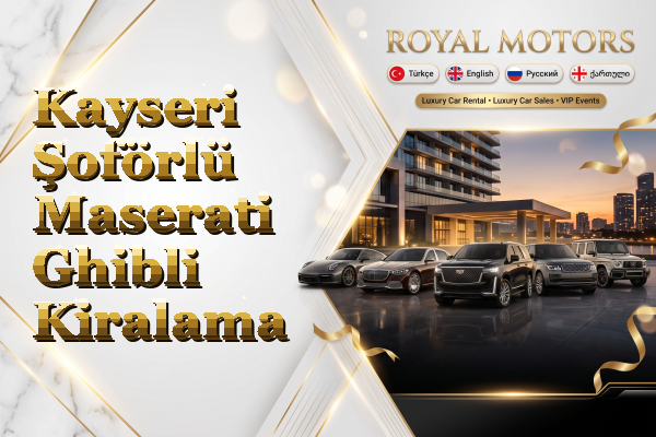 Kayseri Şoförlü Maserati Ghibli Kiralama