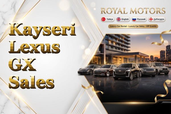 Kayseri Lexus GX Sales