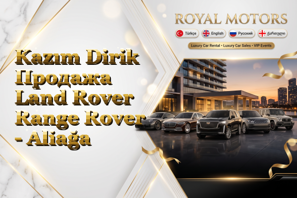 Kazım Dirik Продажа Land Rover Range Rover - Aliağa
