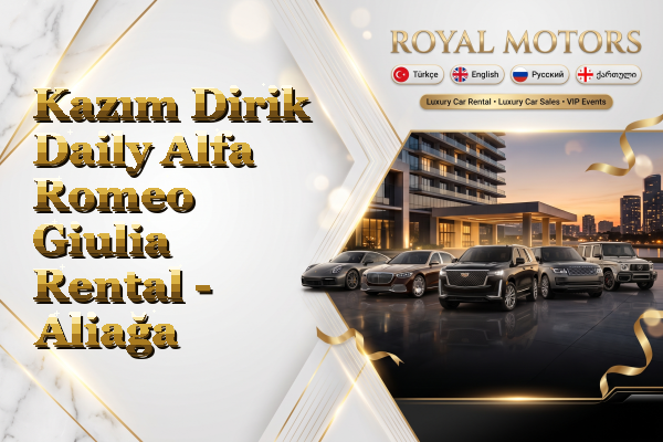 Kazım Dirik Daily Alfa Romeo Giulia Rental - Aliağa