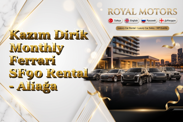Kazım Dirik Monthly Ferrari SF90 Rental - Aliağa