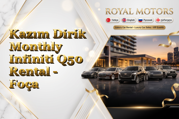 Kazım Dirik Monthly Infiniti Q50 Rental - Foça