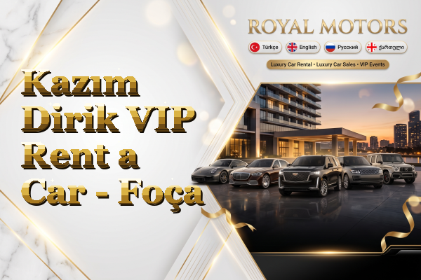 Kazım Dirik VIP Rent a Car - Foça