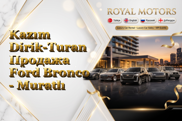 Kazım Dirik-Turan Продажа Ford Bronco - Muratlı