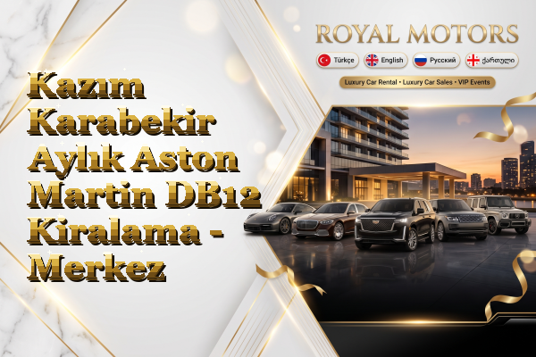 Kazım Karabekir Aylık Aston Martin DB12 Kiralama - Merkez