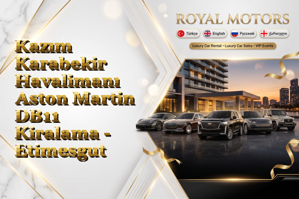 Kazım Karabekir Havalimanı Aston Martin DB11 Kiralama - Etimesgut
