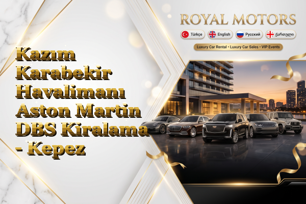 Kazım Karabekir Havalimanı Aston Martin DBS Kiralama - Kepez