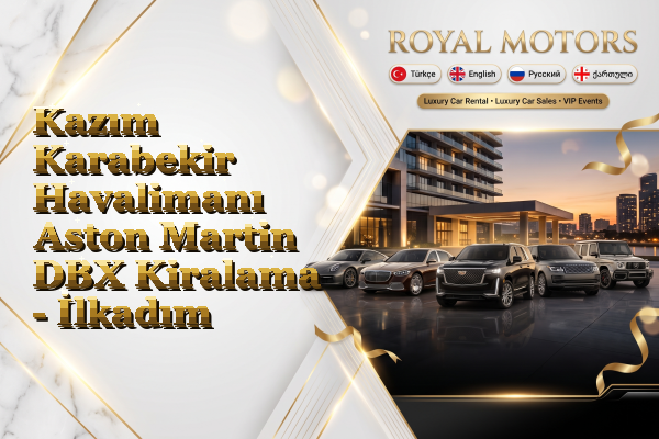 Kazım Karabekir Havalimanı Aston Martin DBX Kiralama - İlkadım