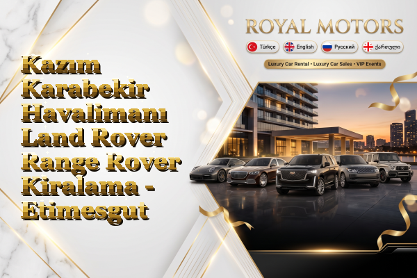 Kazım Karabekir Havalimanı Land Rover Range Rover Kiralama - Etimesgut