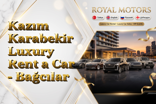 Kazım Karabekir Luxury Rent a Car - Bağcılar
