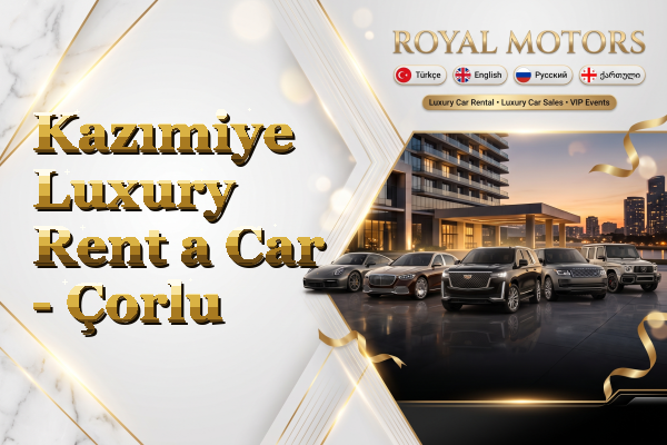 Kazımiye Luxury Rent a Car - Çorlu