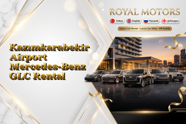Kazımkarabekir Airport Mercedes-Benz GLC Rental