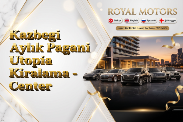 Kazbegi Aylık Pagani Utopia Kiralama - Center